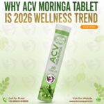 Why ACV Moringa Tablet Is 2026 Wellness Trend